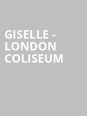 Giselle - London Coliseum at London Coliseum